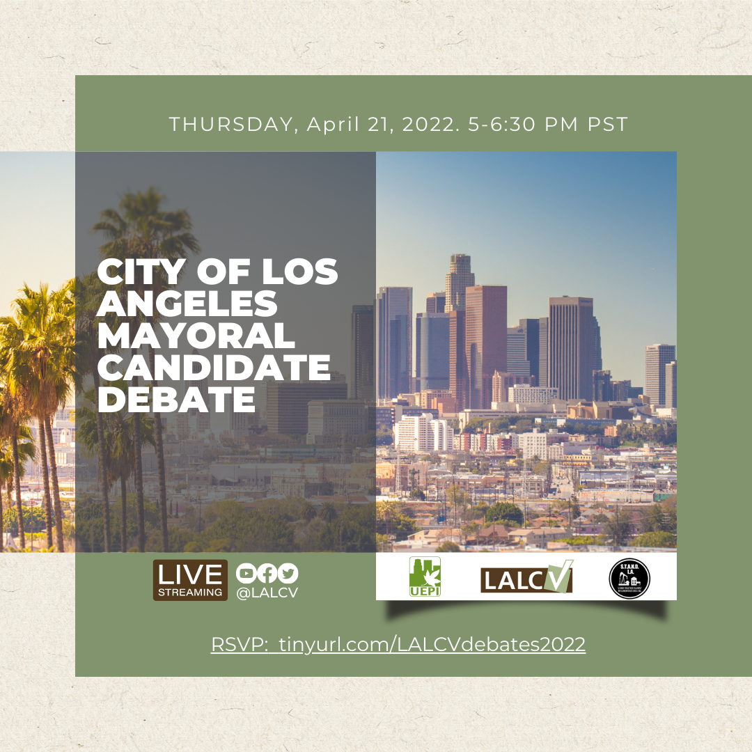Watch the recording of City of LA Mayoral Candidate Debate on April 21st @5pm 